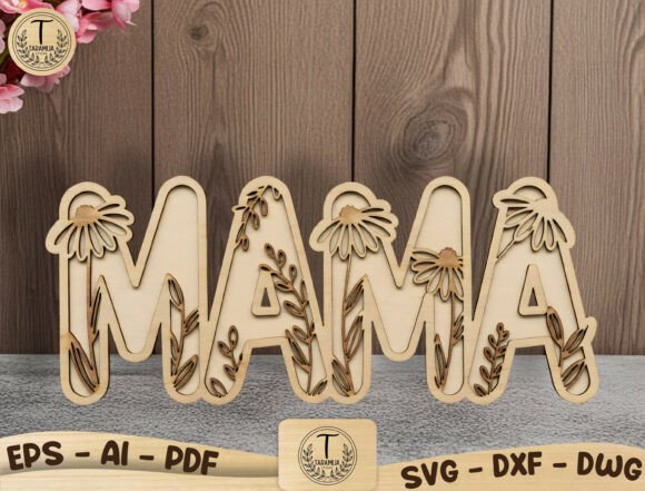 Mama Floral Sign Laser Cut File SVG for Mother S Day