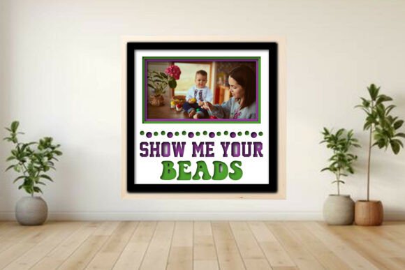 Show Me Your Beads Photo Frame Shadow Graphics and Crafts